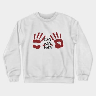 Cas was here Crewneck Sweatshirt